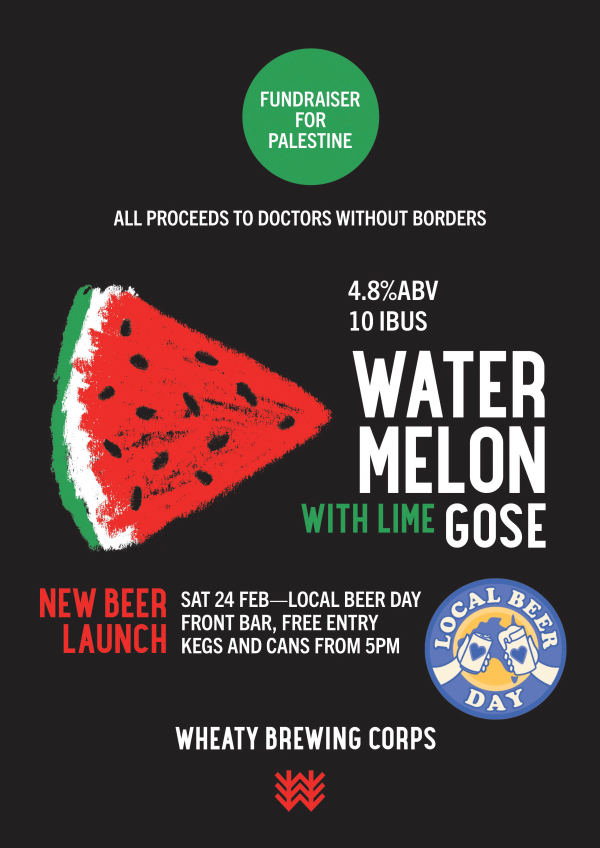 Wheaty Brewing Corps 'Watermelon Gose' Launch - Fundraiser for Palestine